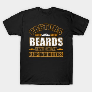 Pastors With Great Beards Have Great Responsibilities T-Shirt